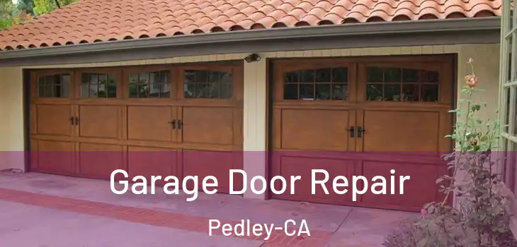 Garage Door Repair Pedley-CA
