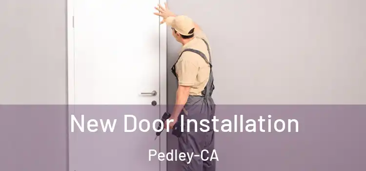 New Door Installation Pedley-CA